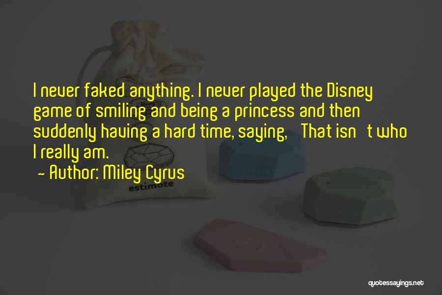 It's Hard Being A Princess Quotes By Miley Cyrus