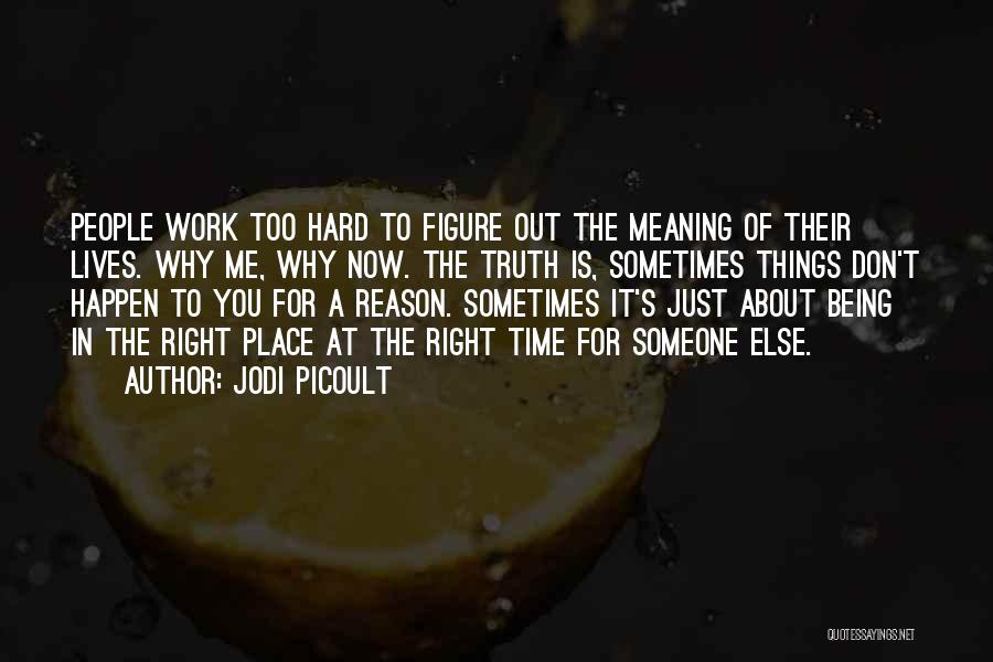 It's Hard For Me Too Quotes By Jodi Picoult