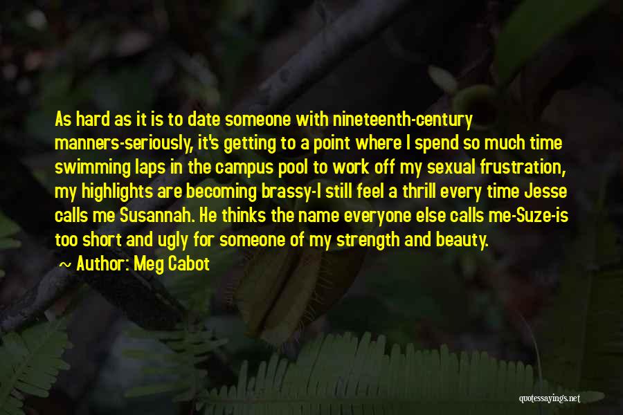 It's Hard For Me Too Quotes By Meg Cabot