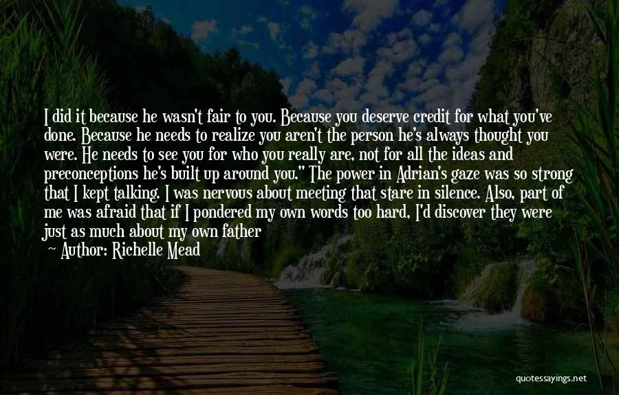 It's Hard For Me Too Quotes By Richelle Mead