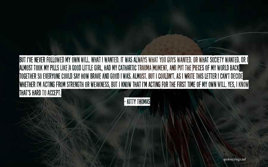 It's Hard To Decide Quotes By Kitty Thomas It's Hard To Decide Quotes By Kitty Thomas