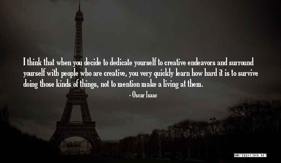 It's Hard To Decide Quotes By Oscar Isaac It's Hard To Decide Quotes By Oscar Isaac