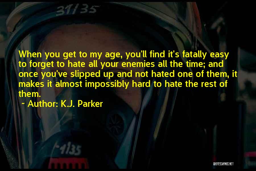 It's Hard To Forget The Past Quotes By K.J. Parker
