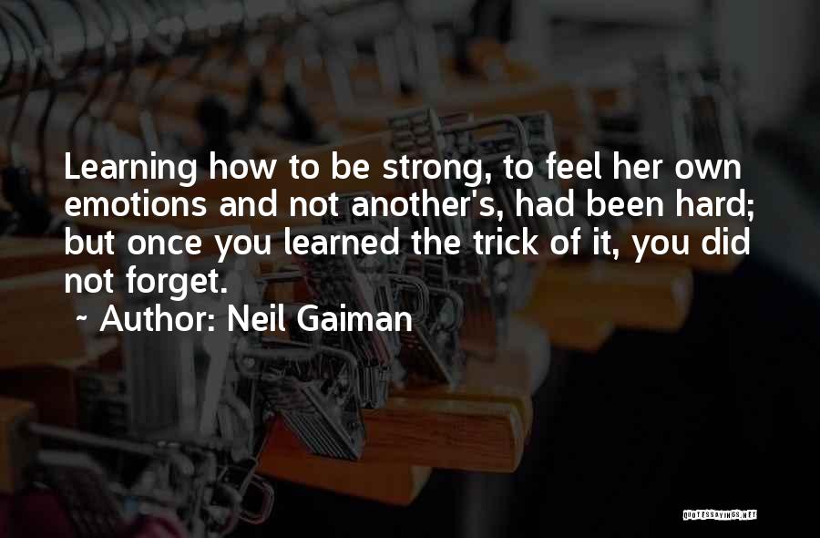 It's Hard To Forget The Past Quotes By Neil Gaiman