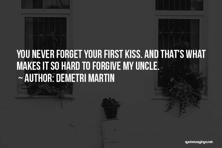 It's Hard To Forget You Quotes By Demetri Martin