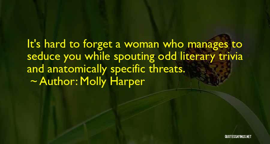It's Hard To Forget You Quotes By Molly Harper