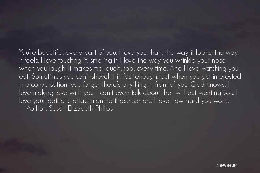 It's Hard To Forget You Quotes By Susan Elizabeth Phillips