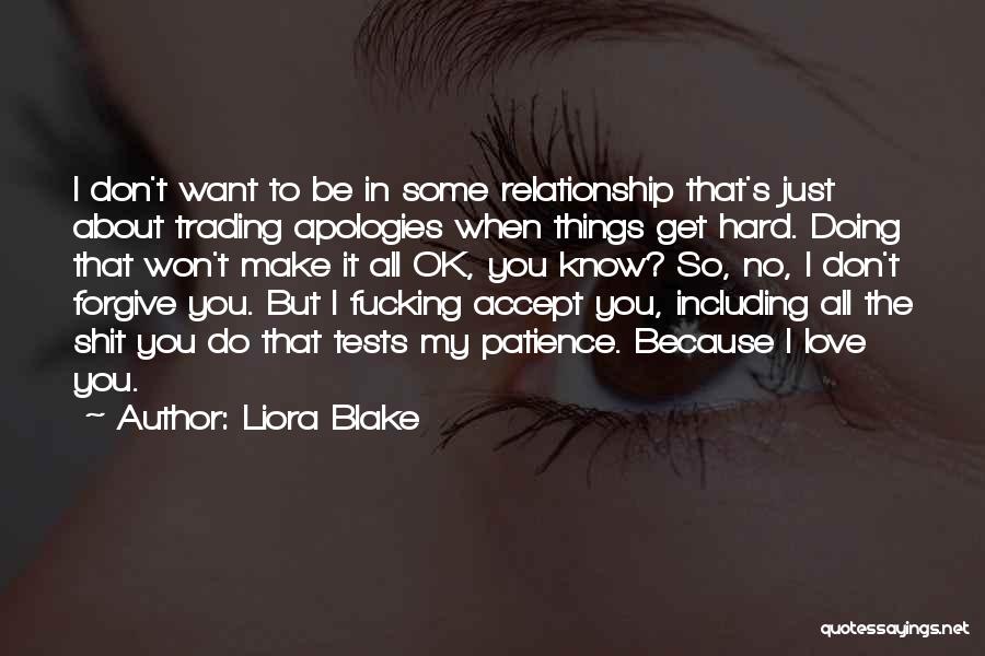 It's Hard To Forgive You Quotes By Liora Blake