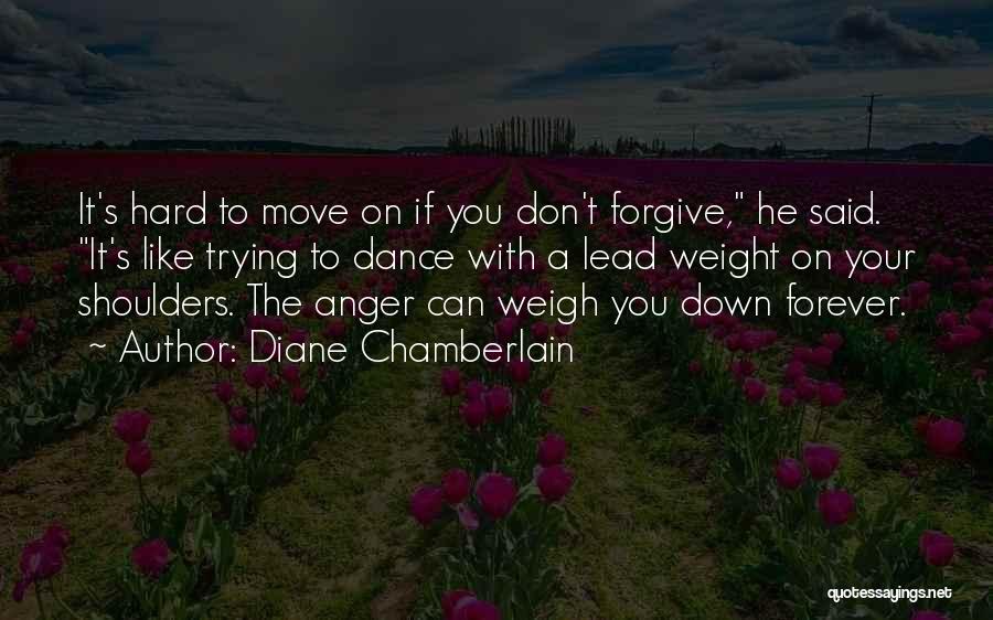 It's Hard To Forgive Yourself Quotes By Diane Chamberlain