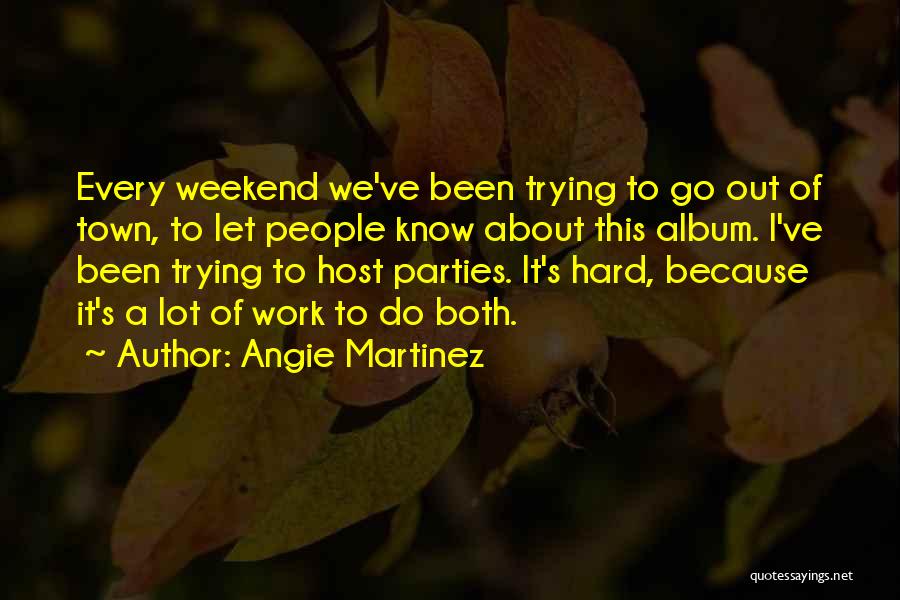 It's Hard To Let Go Quotes By Angie Martinez