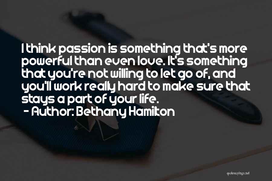 It's Hard To Let Go Quotes By Bethany Hamilton