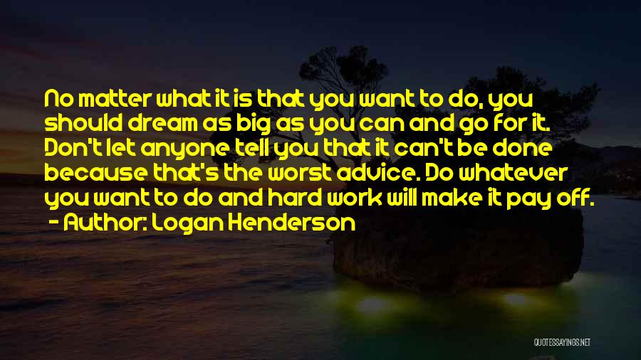 It's Hard To Let Go Quotes By Logan Henderson