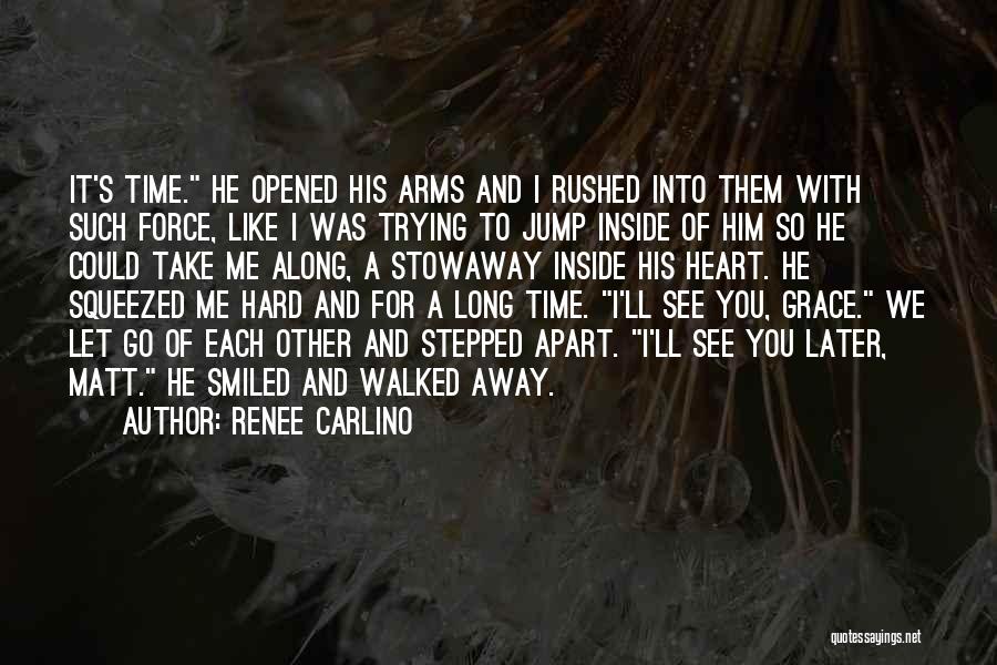 It's Hard To Let Go Quotes By Renee Carlino