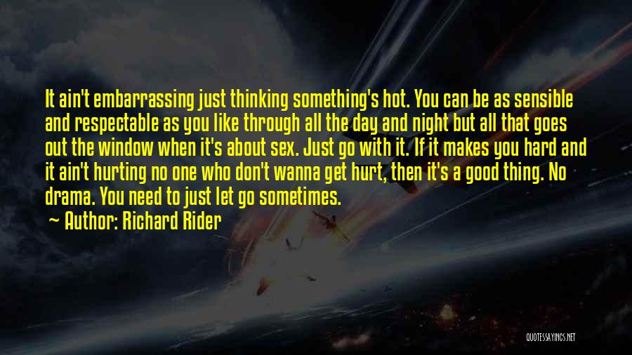 It's Hard To Let Go Quotes By Richard Rider