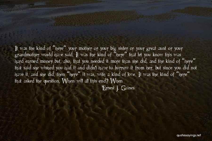 It's Hard To Live Without You Quotes By Ernest J. Gaines