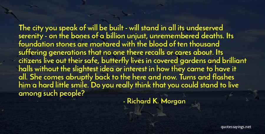 It's Hard To Live Without You Quotes By Richard K. Morgan