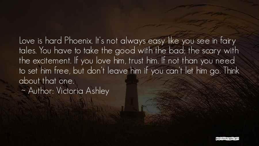 It's Hard To Love You Quotes By Victoria Ashley