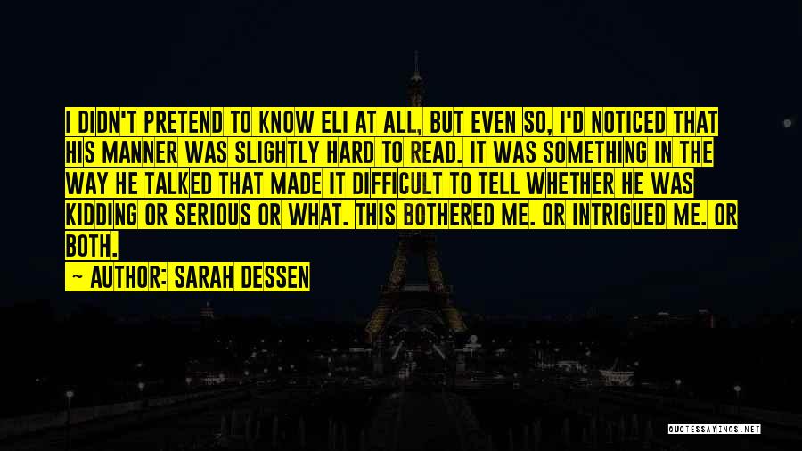 It's Hard To Pretend That I'm Okay Quotes By Sarah Dessen