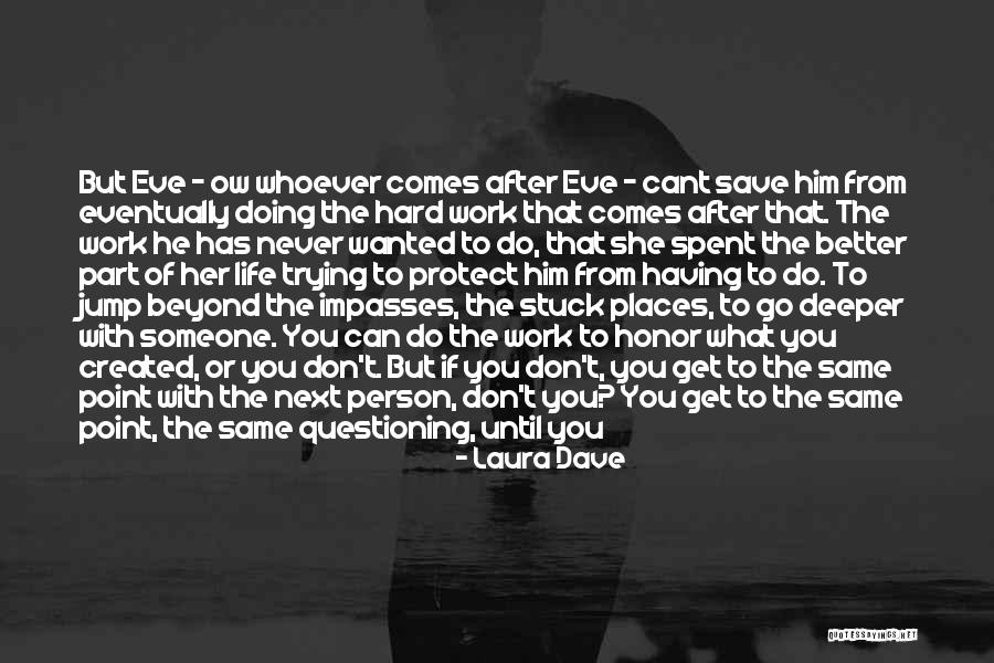 It's Hard To See You With Her Quotes By Laura Dave It's Hard To See You With Her Quotes By Laura Dave