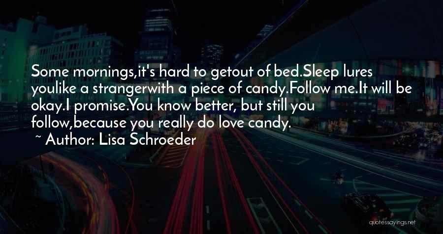 It's Hard To Sleep Without You Quotes By Lisa Schroeder