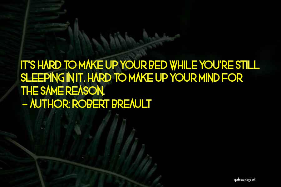 It's Hard To Sleep Without You Quotes By Robert Breault