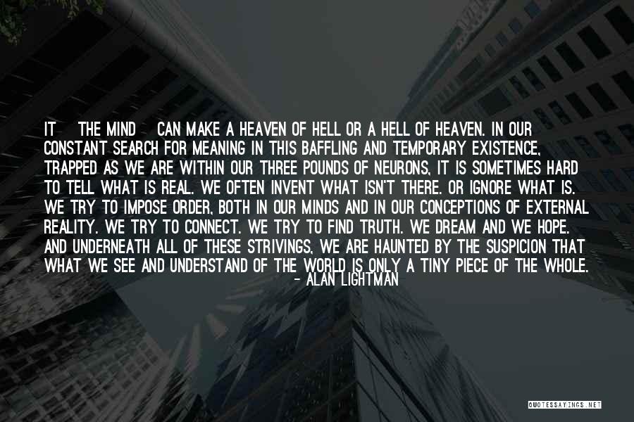 It's Hard To Tell The Truth Quotes By Alan Lightman It's Hard To Tell The Truth Quotes By Alan Lightman
