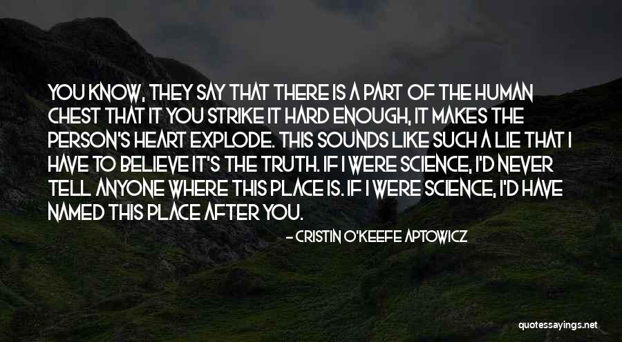 It's Hard To Tell The Truth Quotes By Cristin O'Keefe Aptowicz It's Hard To Tell The Truth Quotes By Cristin O'Keefe Aptowicz
