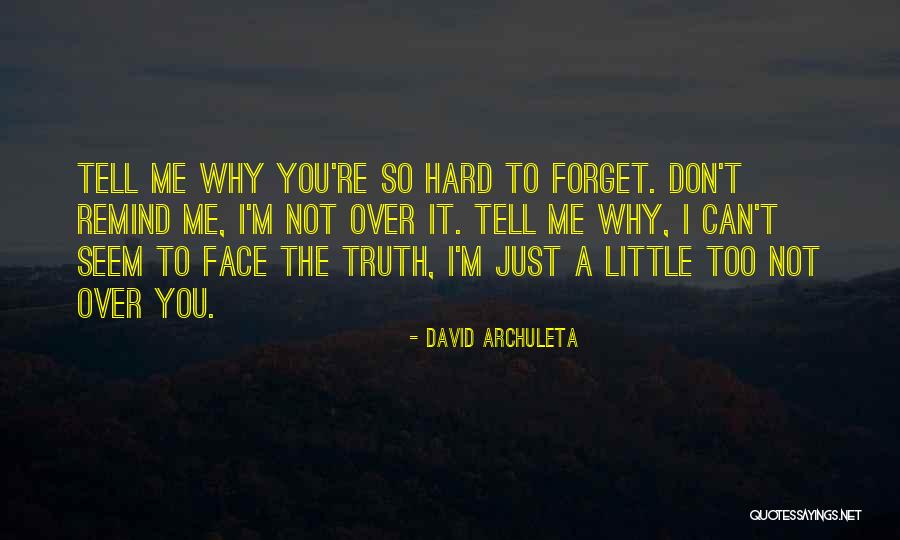 It's Hard To Tell The Truth Quotes By David Archuleta It's Hard To Tell The Truth Quotes By David Archuleta
