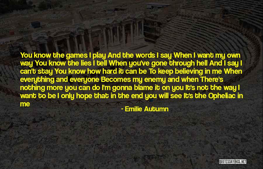 It's Hard To Tell The Truth Quotes By Emilie Autumn It's Hard To Tell The Truth Quotes By Emilie Autumn