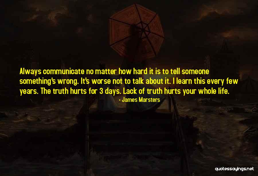 It's Hard To Tell The Truth Quotes By James Marsters It's Hard To Tell The Truth Quotes By James Marsters