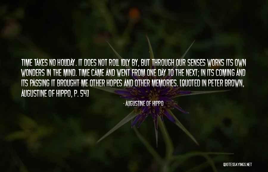 Its Holiday Time Quotes By Augustine Of Hippo Its Holiday Time Quotes By Augustine Of Hippo