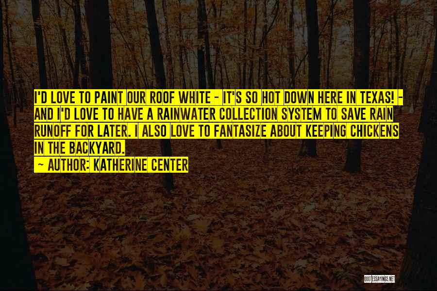 It's Hot In Here Quotes By Katherine Center