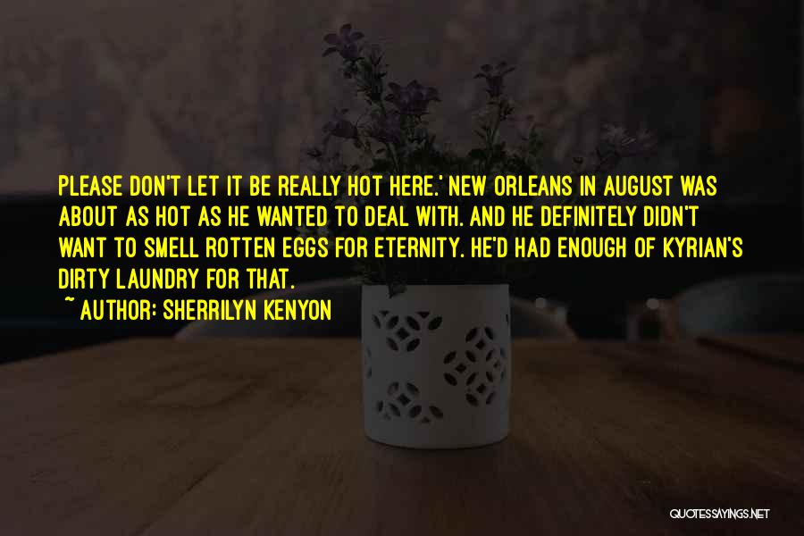 It's Hot In Here Quotes By Sherrilyn Kenyon