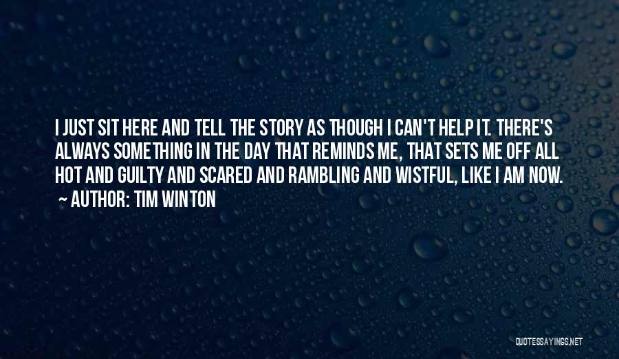 It's Hot In Here Quotes By Tim Winton