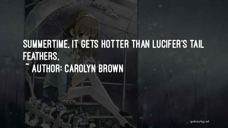 It's Hotter Than Quotes By Carolyn Brown