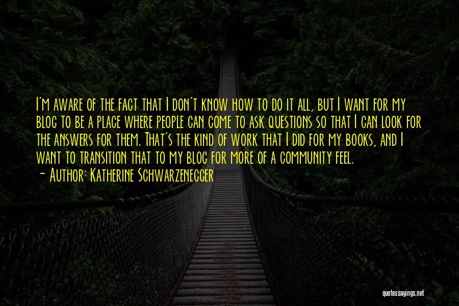 It's How I Feel Quotes By Katherine Schwarzenegger