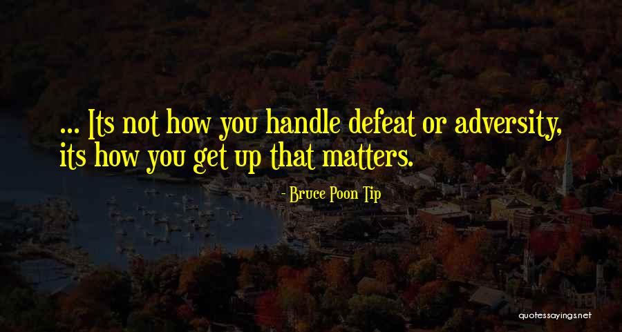 Its How You Handle Quotes By Bruce Poon Tip Its How You Handle Quotes By Bruce Poon Tip
