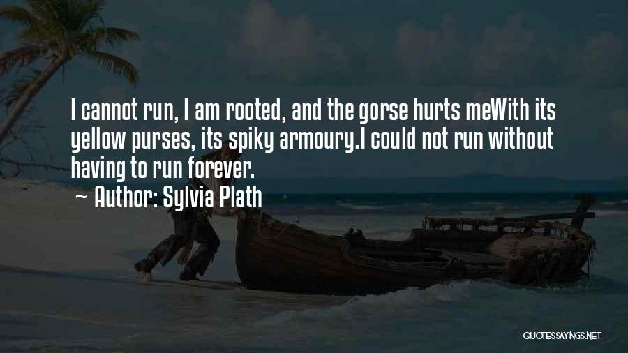 Its Hurts Me Quotes By Sylvia Plath