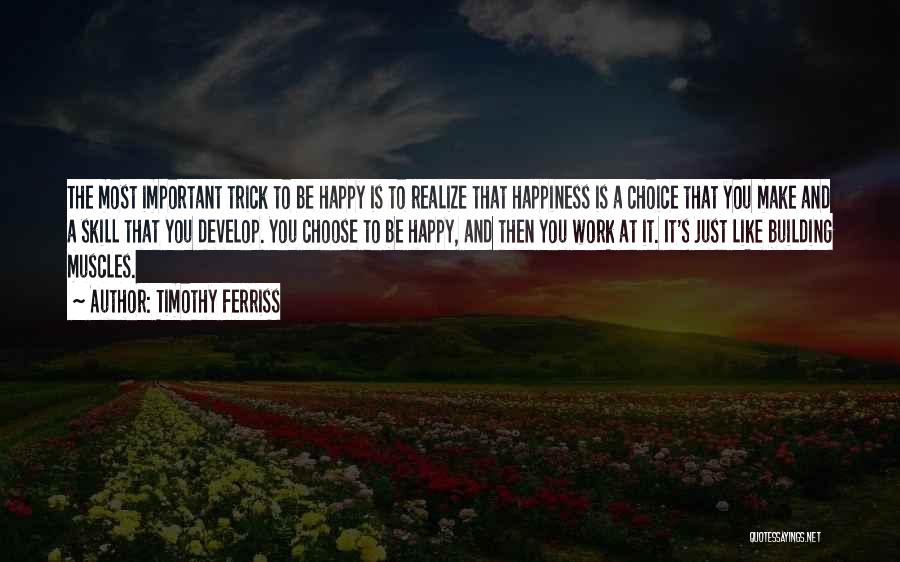It's Important To Make Someone Happy Quotes By Timothy Ferriss
