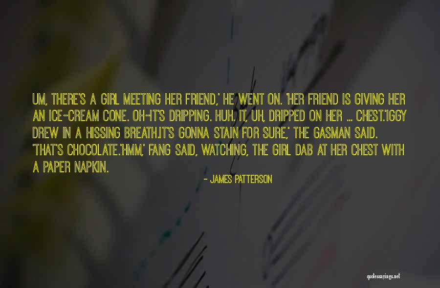 Its Its Ice Cream Quotes By James Patterson Its Its Ice Cream Quotes By James Patterson