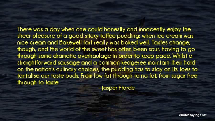 Its Its Ice Cream Quotes By Jasper Fforde Its Its Ice Cream Quotes By Jasper Fforde