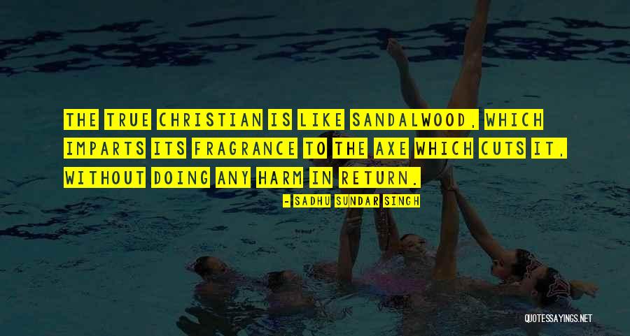 Its Its Quotes By Sadhu Sundar Singh Its Its Quotes By Sadhu Sundar Singh