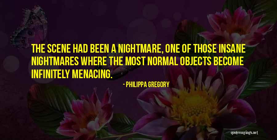Its Just A Nightmare Quotes By Philippa Gregory Its Just A Nightmare Quotes By Philippa Gregory
