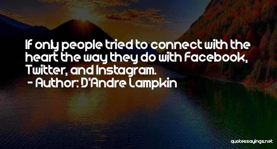It's Just Instagram Quotes By D'Andre Lampkin
