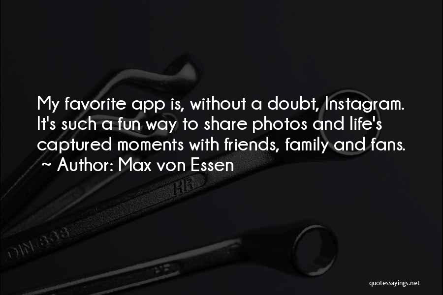 It's Just Instagram Quotes By Max Von Essen