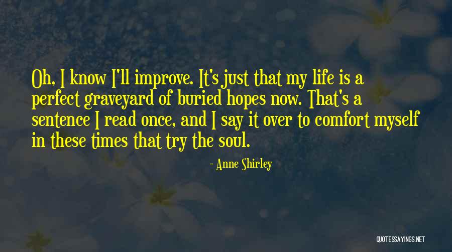 It's Just Life Quotes By Anne Shirley