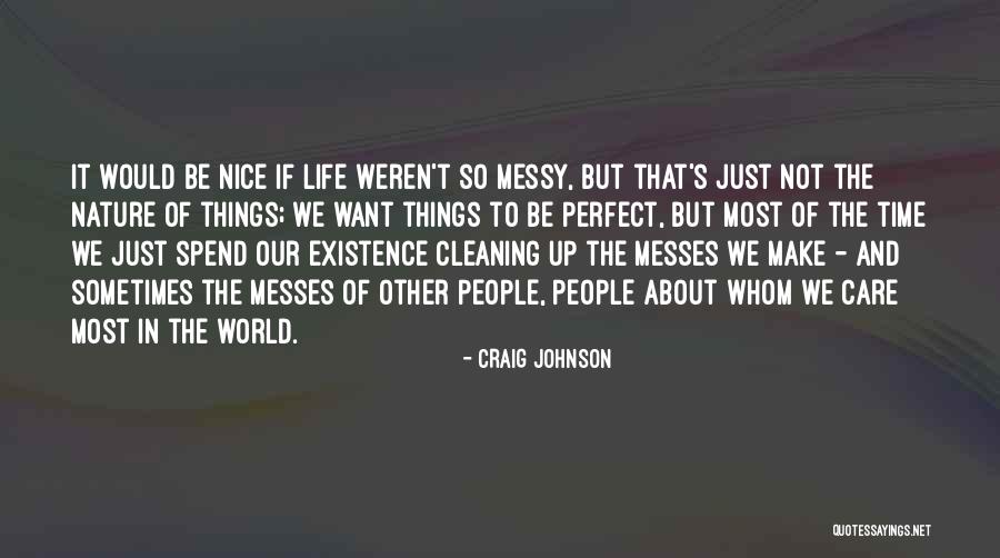 It's Just Life Quotes By Craig Johnson