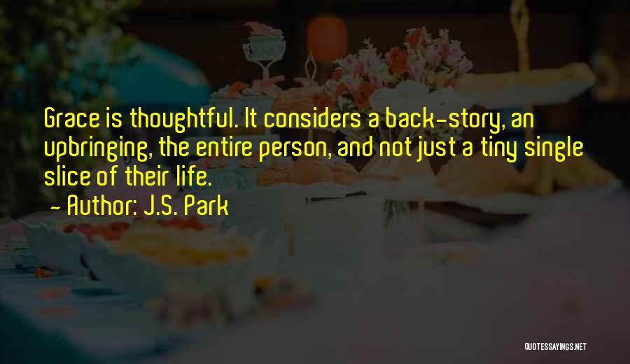 It's Just Life Quotes By J.S. Park