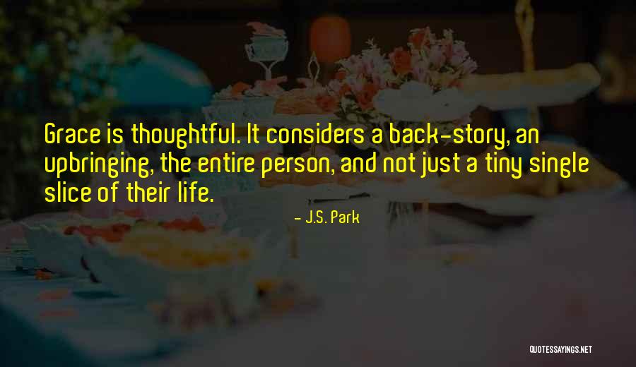 It's Just Life Quotes By J.S. Park