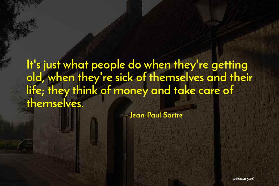 It's Just Life Quotes By Jean-Paul Sartre